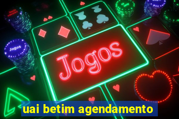 uai betim agendamento